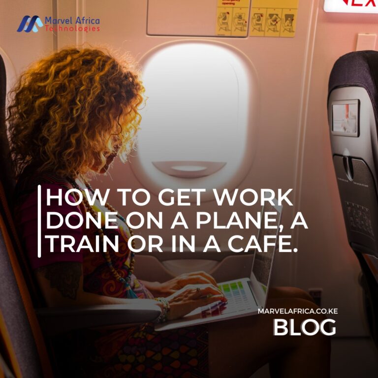 How to Get Work Done on a Plane, Train or in a Cafe